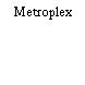 Metroplex