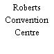 Roberts Convention Centre