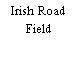 Irish Road Field