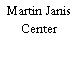 Martin Janis Center