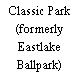 Classic Park (formerly Eastlake Ballpark)