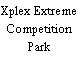 Xplex Extreme Competition Park