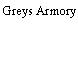 Greys Armory