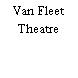 Van Fleet Theatre