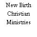 New Birth Christian Ministries