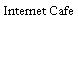 Internet Cafe