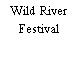 Wild River Festival