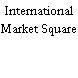 International Market Square