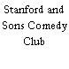 Stanford and Sons Comedy Club