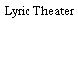 Lyric Theater