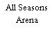 All Seasons Arena