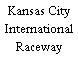 Kansas City International Raceway