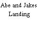 Abe and Jakes Landing
