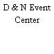 D & N Event Center