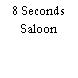 8 Seconds Saloon