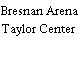 Bresnan Arena Taylor Center