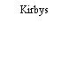 Kirbys