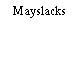 Mayslacks