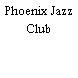 Phoenix Jazz Club