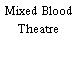 Mixed Blood Theatre