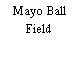Mayo Ball Field