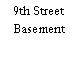 9th Street Basement