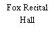 Fox Recital Hall