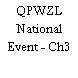 QPWZL National Event - Ch3