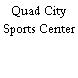 Quad City Sports Center