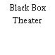 Black Box Theater