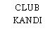 CLUB KANDI