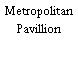 Metropolitan Pavillion