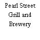 Pearl Street Grill and Brewery