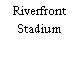 Riverfront Stadium