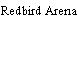 Redbird Arena