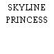 SKYLINE PRINCESS