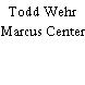 Todd Wehr Marcus Center