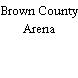 Brown County Arena