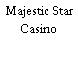 Majestic Star Casino