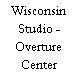 Wisconsin Studio - Overture Center