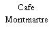 Cafe Montmartre