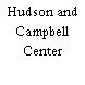 Hudson and Campbell Center