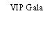 VIP Gala