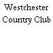 Westchester Country Club