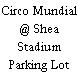 Circo Mundial @ Shea Stadium Parking Lot