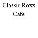 Classic Roxx Cafe