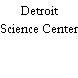 Detroit Science Center