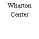 Wharton Center
