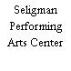 Seligman Performing Arts Center