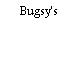 Bugsy's